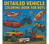 Detailed Vehicle Coloring Book for Boys: A Coloring Pages for Kids Ages 6-12 with Realistic Cars, Construction Vehicles, Planes, and More!