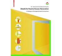 Details for Passive Houses: Renovation: A Catalogue of Ecologically Rated Constructions for Renovation