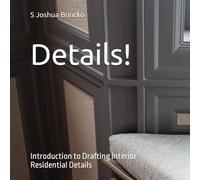 Details!: Introduction to Drafting Interior Residential Details