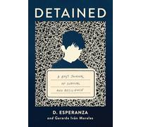 Detained: A Boy's Journal of Survival and Resilience