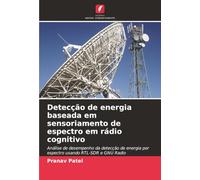 Detecção de energia baseada em sensoriamento de espectro em rádio cognitivo: Análise de desempenho da detecção de energia por espectro usando RTL-SDR e GNU Radio