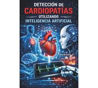 Detección de cardiopatías utilizando inteligencia artificial