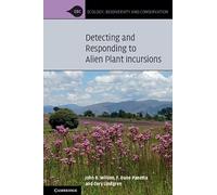 Detecting and Responding to Alien Plant Incursions (Ecology, Biodiversity and Conservation)
