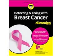 Detecting & Living with Breast Cancer For Dummies (For Dummies (Lifestyle))
