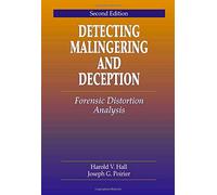 Detecting Malingering and Deception: Forensic Distortion Analysis, Second Edition (Pacific Institute Series on Forensic Psychology)
