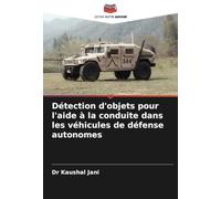 Détection d'objets pour l'aide à la conduite dans les véhicules de défense autonomes