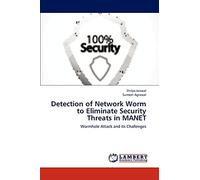 Detection of Network Worm to Eliminate Security Threats in MANET: Wormhole Attack and its Challenges