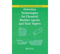 Detection Technologies for Chemical Warfare Agents and Toxic Vapors