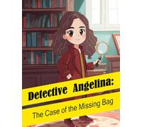 Detective Angelina: The Case of the Missing Bag: 1