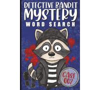 Detective Bandit Mystery Word Search Case 2: Crack the Case | Find the Words | Detective, Crime, Clues, Secrets & Suspense | Hidden Clues, Secret ... Adults and Seniors | 6x9 inches | 120 Pages