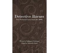 Detective Barnes: Two Fictional Cases from the 1890s
