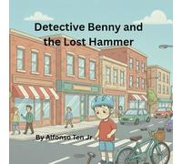 Detective Benny and the Lost Hammer (Benny's Zany Dreams and Adventures)