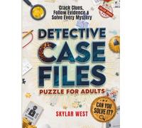 Detective Case Files Puzzle Book for Adults: Solve 50 Mystery Rooms with Codes, Clues, Logic Puzzles, Ciphers & Hidden Answers for Hours of Screen-Free Crime-Solving Fun