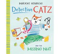 Detective CATZ and the Missing Nut: self-affirming children’s picture book about the importance of kindness