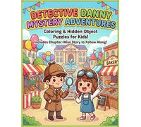 Detective Danny Mystery Adventures: Coloring & Hidden Object Puzzles Kids, Includes Chapter-Wise Story