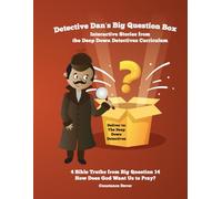 Detective Dan's Big Question Box: Interactive Stories from the Deep Down Detectives Curriculum, Unit 14
