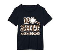 Detective Design for Men and Women - No Shit Sherlock T-Shirt, Women's Plus, Black, 6X