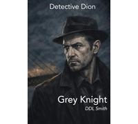 Detective Dion: Grey Knight