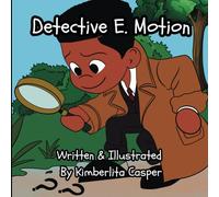 Detective E. Motion: A Fun Adventure in Understanding Emotions for Young Minds