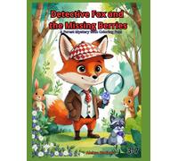 Detective Fox and the Missing Berries: A Forest Mystery with Coloring Fun! (Color & Tale" - A Coloring Poem Adventure)