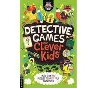 Detective Games for Clever Kids® : More than 100 Puzzles to Boost Your Brainpower