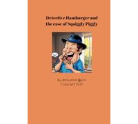 Detective Hamburger and the case of Squiggly Piggly
