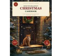 Detective Holloway's Christmas Casebook: A Cosy Christmas Whodunit Word Search - 40 Large-Print Solve-It-Yourself Cases (The June Holloway Casebook)