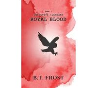 Detective Iceheart: Royal Blood: 7 (Detective Runewall Series.)