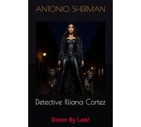 Detective Illana Cortez: Down By Law! (SHADOW BLADES: URBAN WARRIOR (CHAMBER 1))