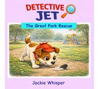 Detective Jet: The Great Park Rescue (The Detective Jet Adventures)