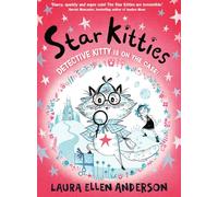 Detective Kitty is on the Case!: A magical new world for young children aged 6-8 from the bestselling creator of Amelia Fang, new for 2026.: Book 1 (Star Kitties)