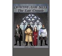 Detective Liam Niles The Last Crusade Book Series 2