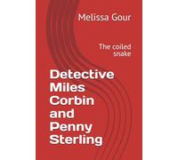 Detective Miles Corbin and Penny Sterling: The coiled snake