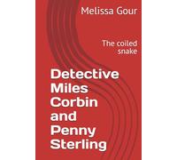 Detective Miles Corbin and Penny Sterling: The coiled snake