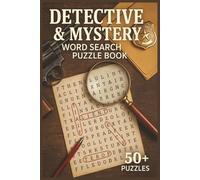 Detective & Mystery Word Search Puzzle Book: Easy to Read Word Search Puzzles Featuring Mystery Plots, Detectives, Crime Solving, and Classic ... | 50+ Puzzles for Travel, Gifting & Leisure