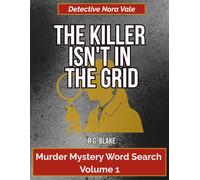 Detective Nora - The Killer Isn't in the Grid: 30 Cozy Murder Mystery Word Search Puzzles with 120+ Suspects and 240+ Hidden Clues