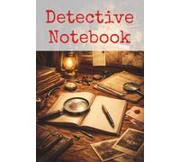 Detective Notebook: Lined Journal for Mystery and Crime Lovers | 150 Pages for Notes, Clues and Brilliant Ideas