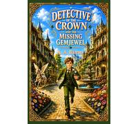 Detective of the Crown and the Missing Gemjewel