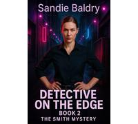 Detective On The Edge: A missing woman. A false identity. A deadly game of lies.