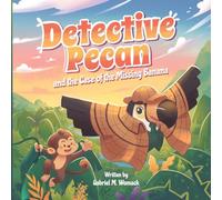 Detective Pecan and the Case of the Missing Banana