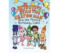 Detective Stan the Crayon Man and the Missing Birthday Cake