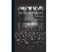 Detective Story,: a Play in Three Acts