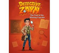 Detective Zayn: The Case of the Missing Cupcake