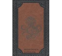 Detective's Notebook: Horror Style Roleplay Game, Character Journal/Notebook/Chronicle. 140 pages Lovecraftian inspired. Brown & Black style cover.