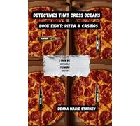 Detectives That Cross Oceans: Book Eight: Pizza & Casings: 8