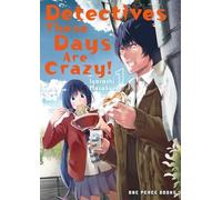 Detectives These Days Are Crazy! Volume 1 (Detectives These Days Are Crazy! Series)