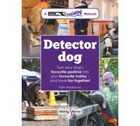 Detector Dog : A Talking Dogs Scentwork® Manual