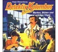 Detektiv Kolumbus und Sohn 2. CD: Marken, Blüten und zwei schräge Vögel