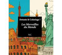 Detente & Coloriage: Les Merveilles du monde