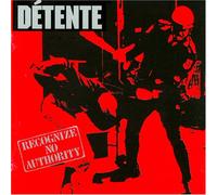 Detente - Recognize No Authority